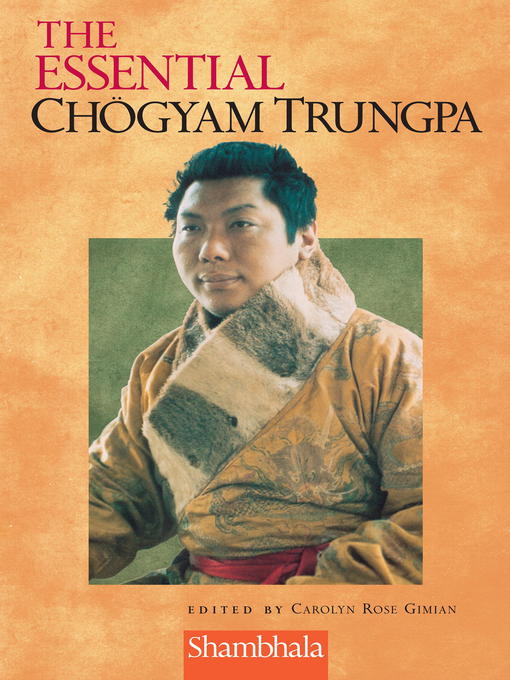 Title details for The Essential Chogyam Trungpa by Carolyn Rose Gimian - Available